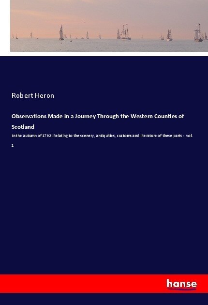 Observations Made in a Journey Through the Western Counties of Scotland (Paperback)