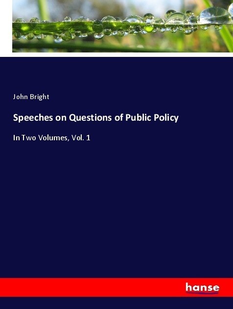 Speeches on Questions of Public Policy (Paperback)