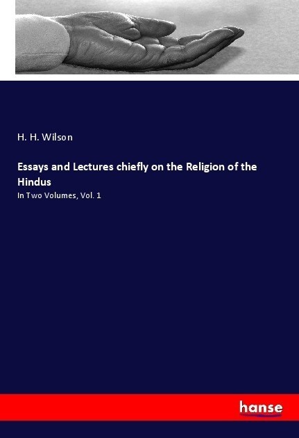 Essays and Lectures chiefly on the Religion of the Hindus (Paperback)