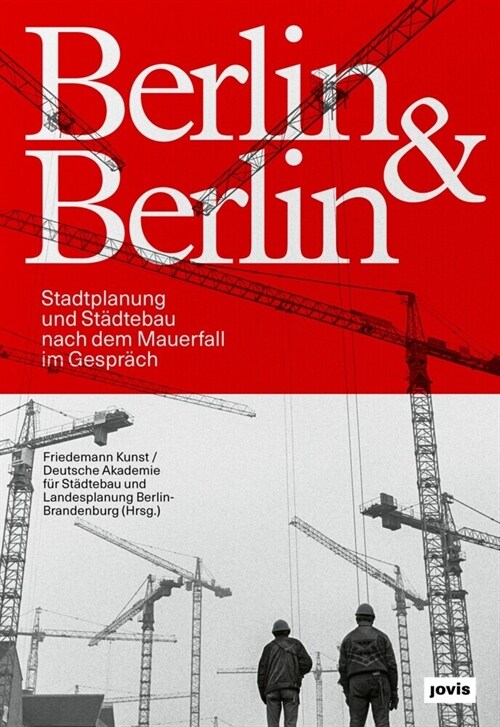 Berlin & Berlin: Stadtplanung Nach Dem Mauerfall (Paperback)