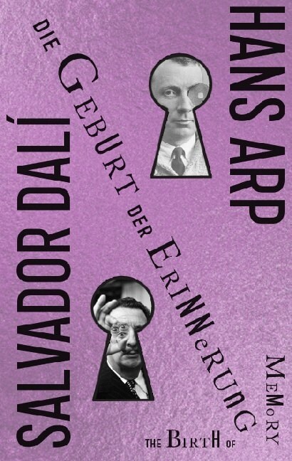 Salvador Dali und Hans Arp. Die Geburt der Erinnerung / The Birth of Memory (Book)