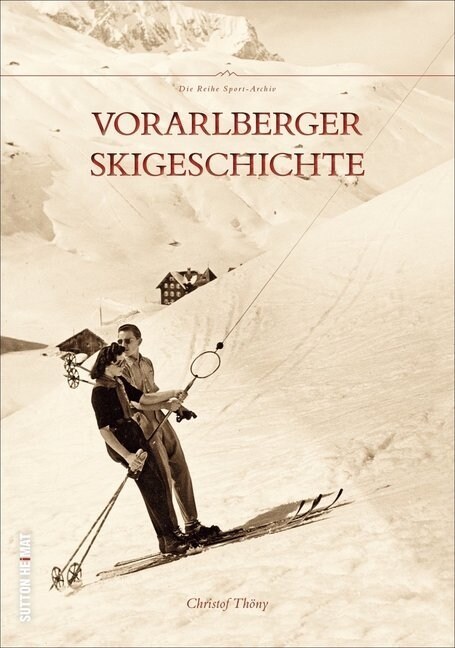 Vorarlberger Skigeschichte (Paperback)