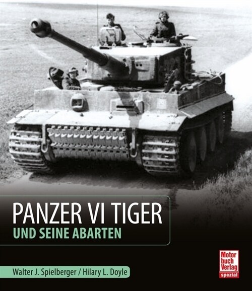 Panzer VI Tiger und seine Abarten (Hardcover)