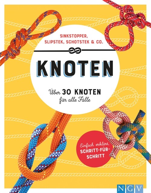 Knoten. Uber 30 Knoten fur alle Falle (Hardcover)