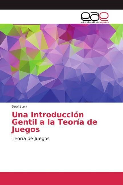 Una Introduccion Gentil a la Teoria de Juegos (Paperback)