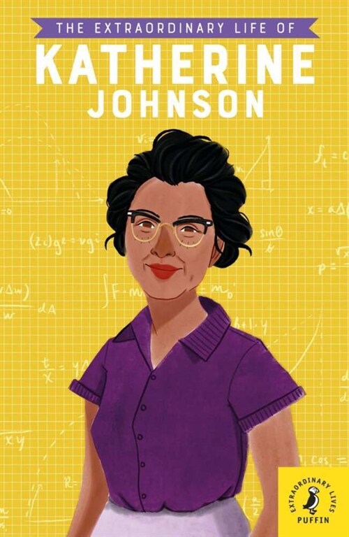 The Extraordinary Life of Katherine Johnson (Paperback)