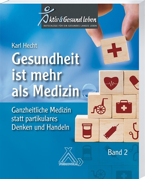 Gesundheit ist mehr als geteilte Medizin (Paperback)