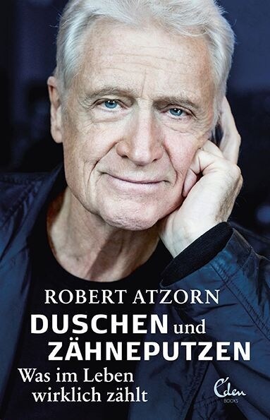 Duschen und Zahneputzen- Was im Leben wirklich zahlt (Hardcover)