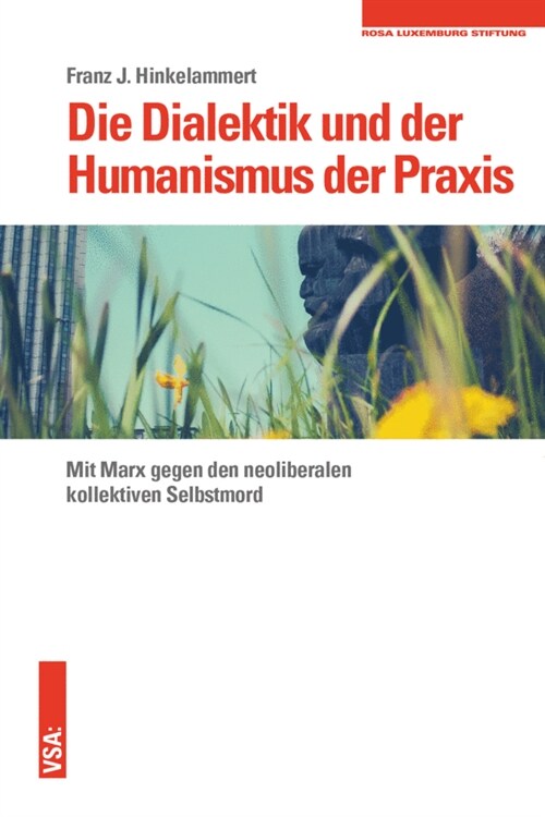 Die Dialektik und der Humanismus der Praxis (Book)