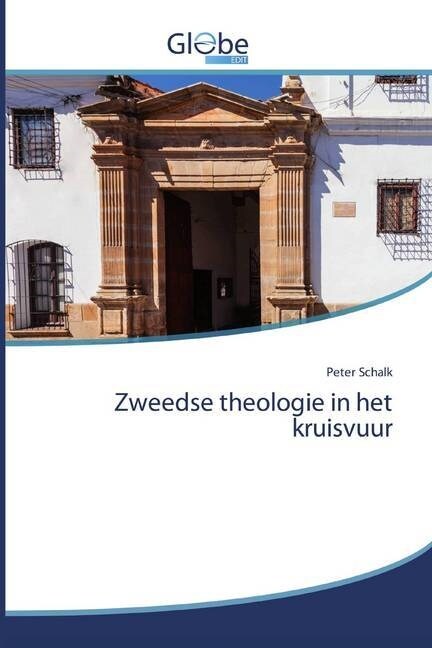 Zweedse theologie in het kruisvuur (Paperback)