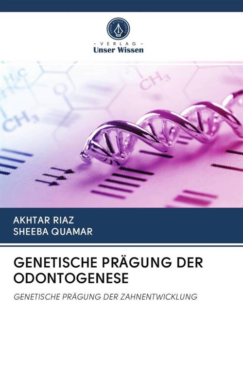 GENETISCHE PRAGUNG DER ODONTOGENESE (Paperback)