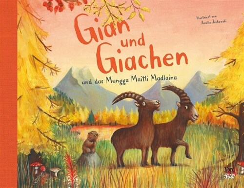 Gian und Giachen und das Munggamaitli Madlaina (Hardcover)