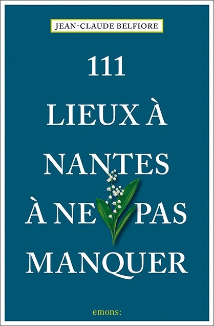 111 Lieux a Nantes a ne pas manquer (Paperback)