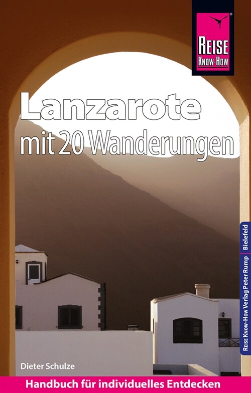 Reise Know-How Reisefuhrer Lanzarote mit 20 Wanderungen und Faltplan (Paperback)