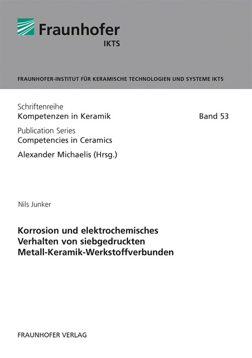 Korrosion und elektrochemisches Verhalten von siebgedruckten Metall-Keramik-Werkstoffverbunden. (Paperback)