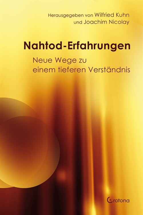 Nahtod-Erfahrungen  -  Neue Wege zu einem tieferen Verstandnis (Book)