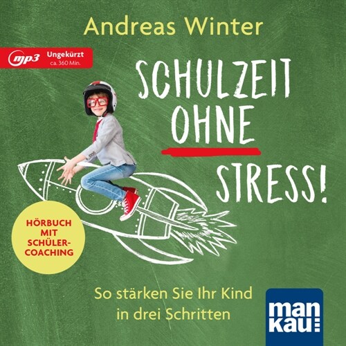 Schulzeit ohne Stress! Horbuch mit Schulercoaching; ., 1 MP3-CD (CD-Audio)