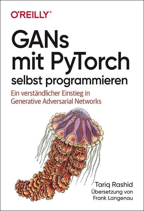 GANs mit PyTorch selbst programmieren (Paperback)