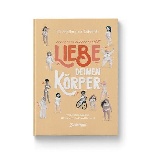 Die Anleitung zur Selbstliebe: Liebe deinen Korper (Hardcover)