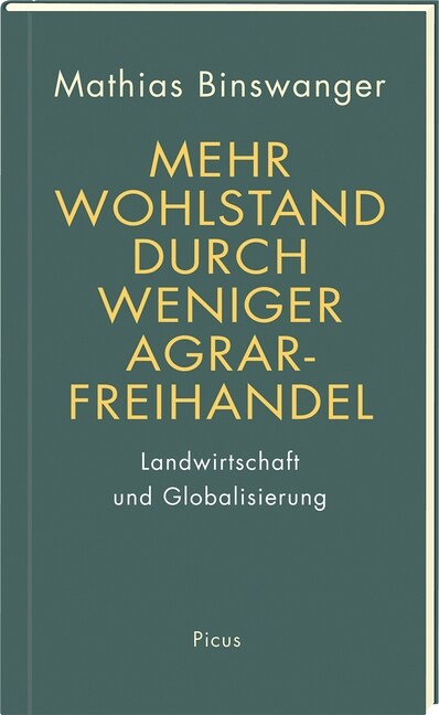 Mehr Wohlstand durch weniger Agrarfreihandel (Hardcover)