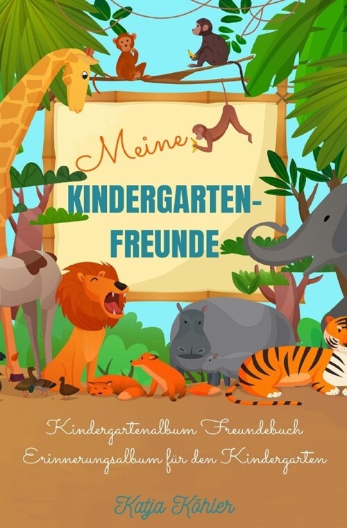 Meine Kindergarten-Freunde Kindergartenalbum Freundebuch Erinnerungsalbum fur den Kindergarten (Paperback)