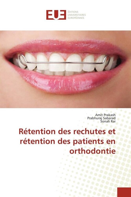 Retention des rechutes et retention des patients en orthodontie (Paperback)