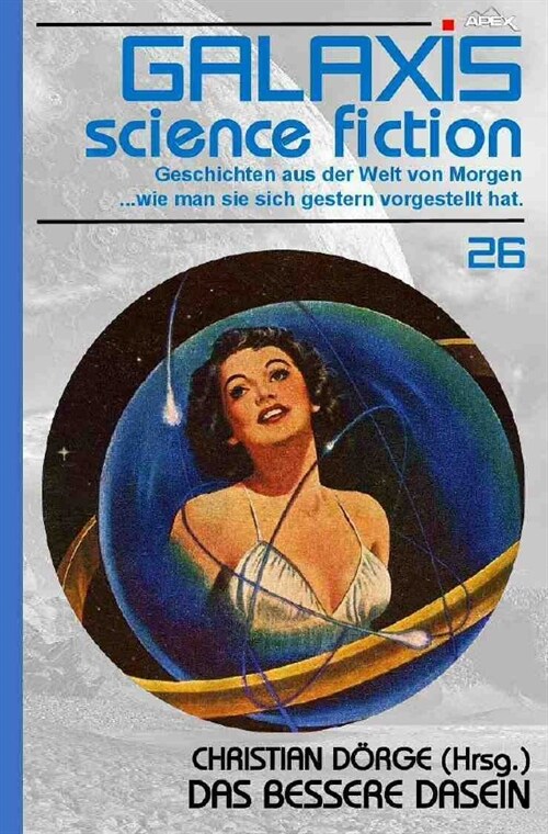 GALAXIS SCIENCE FICTION, Band 26: DAS BESSERE DASEIN (Paperback)