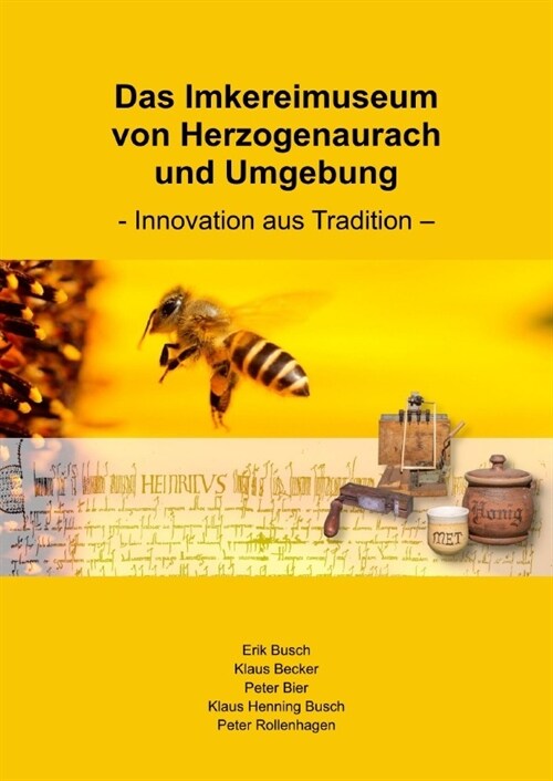 Das Imkereimuseum von Herzogenaurach und Umgebung (Paperback)