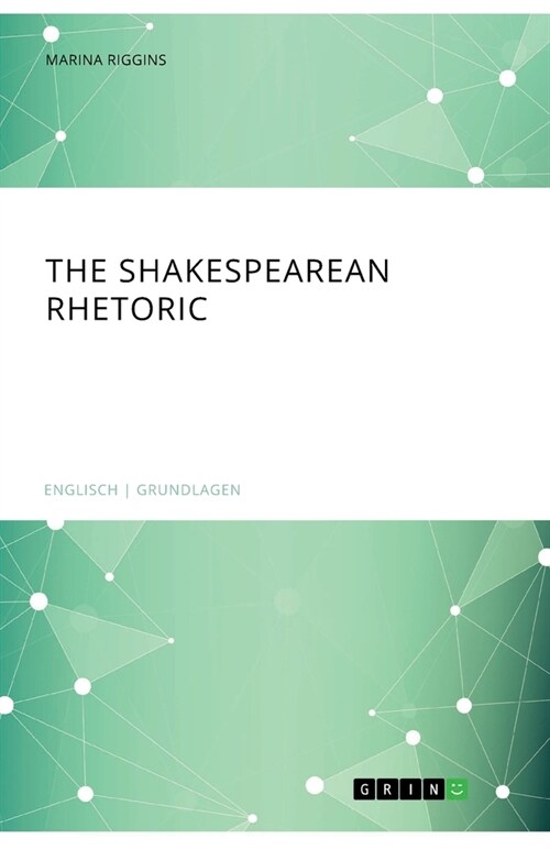 The Shakespearean Rhetoric (Paperback)