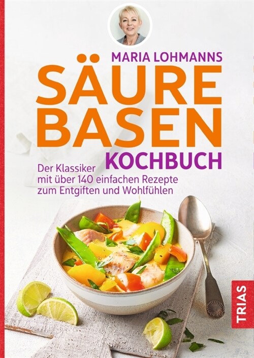 Maria Lohmanns Saure-Basen-Kochbuch (Paperback)