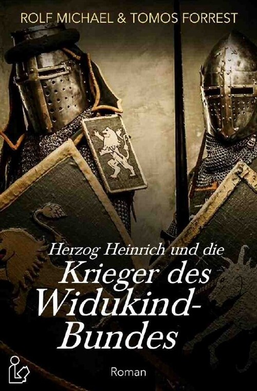 HERZOG HEINRICH UND DIE KRIEGER DES WIDUKIND-BUNDES (Paperback)