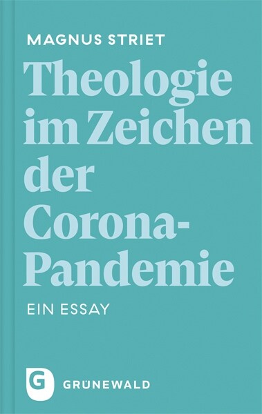 Theologie Im Zeichen Der Corona-Pandemie: Ein Essay (Hardcover)