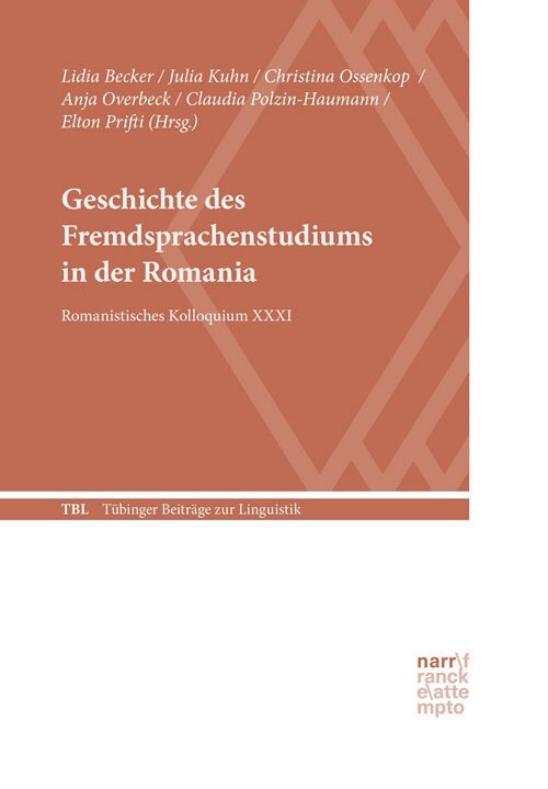 Geschichte des Fremdsprachenstudiums in der Romania (Hardcover)