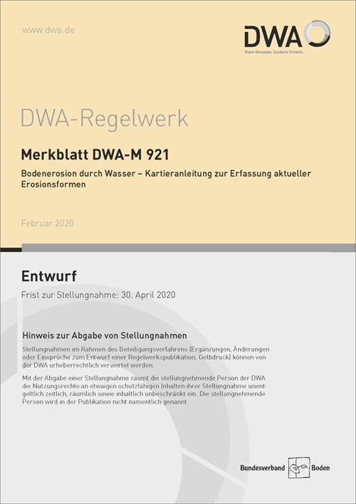 Merkblatt DWA-M 921 Bodenerosion durch Wasser - Kartieranleitung zur Erfassung aktueller Erosionsformen (Entwurf) (Paperback)