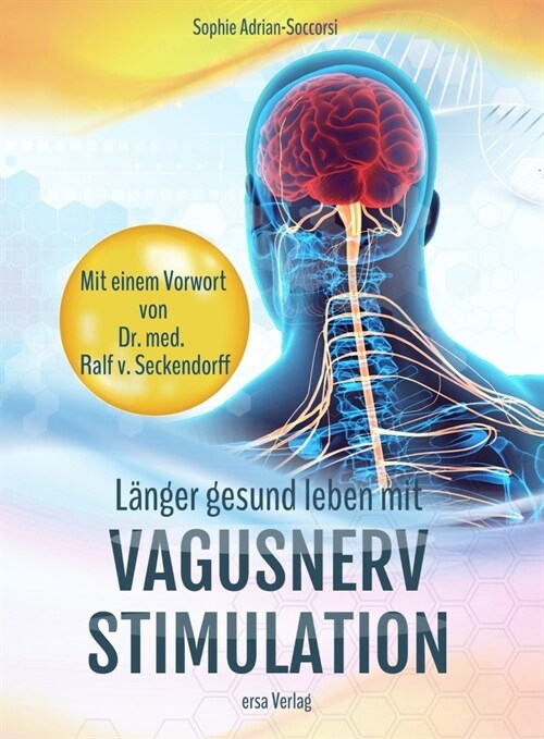 Langer gesund leben mit Vagusnerv-Stimulation (Paperback)