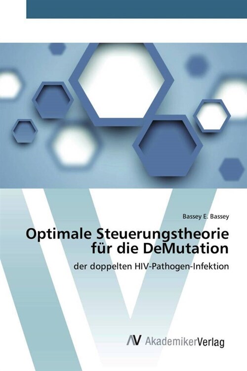 Optimale Steuerungstheorie fur die DeMutation (Paperback)