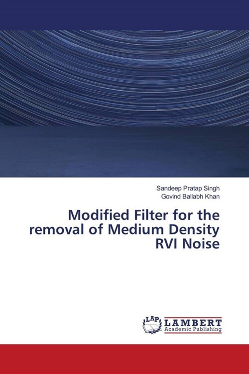 Modified Filter for the removal of Medium Density RVI Noise (Paperback)