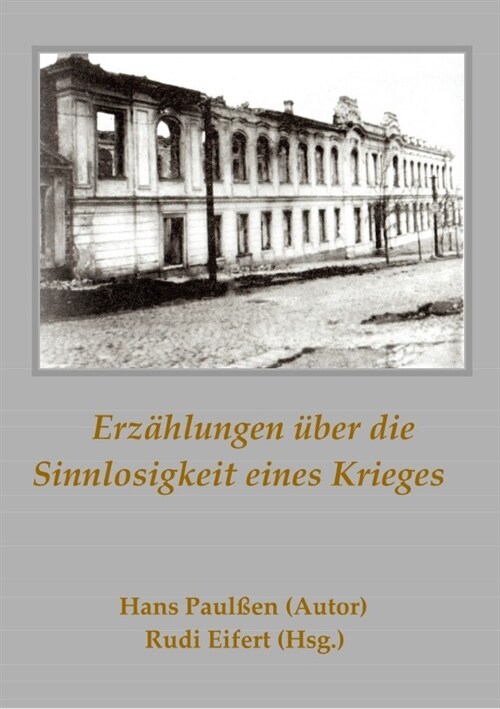 Erzahlungen uber die Sinnlosigkeit eines Krieges (Paperback)