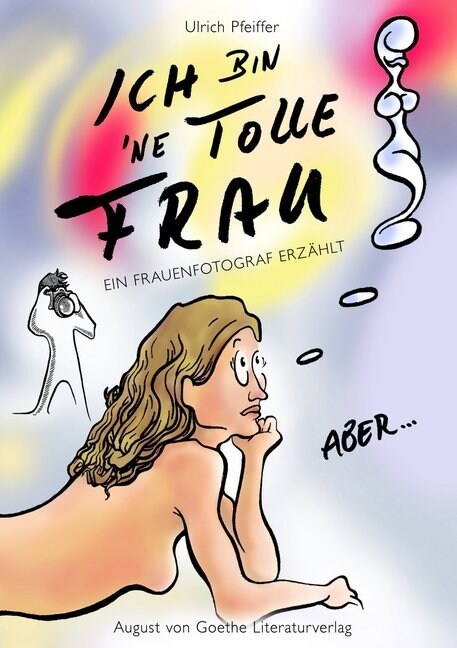 Ich bin ne tolle Frau, aber... (Paperback)