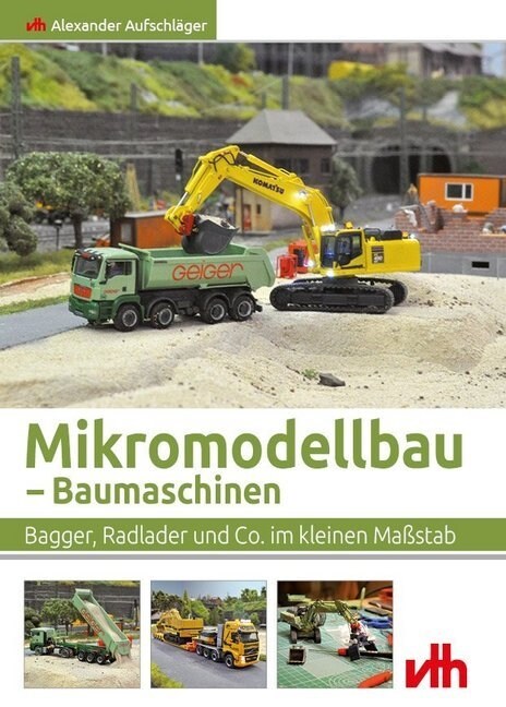 Mikromodellbau - Baumaschinen (Paperback)