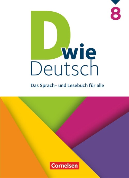 D wie Deutsch - Das Sprach- und Lesebuch fur alle - 8. Schuljahr (Hardcover)