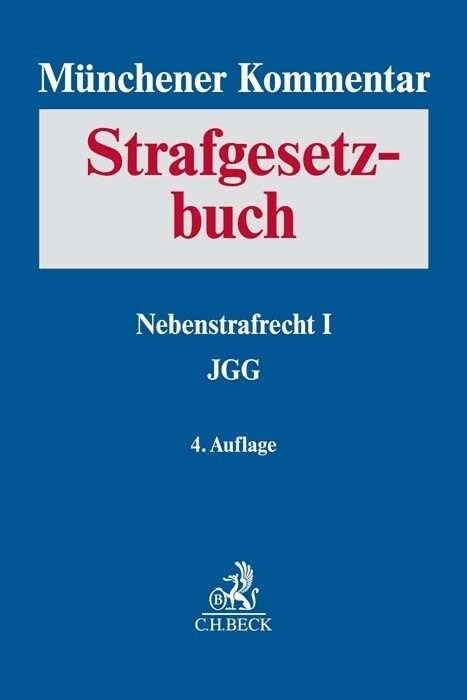 Munchener Kommentar zum Strafgesetzbuch  Bd. 7: JGG (Auszug), Nebenstrafrecht I; . (Hardcover)