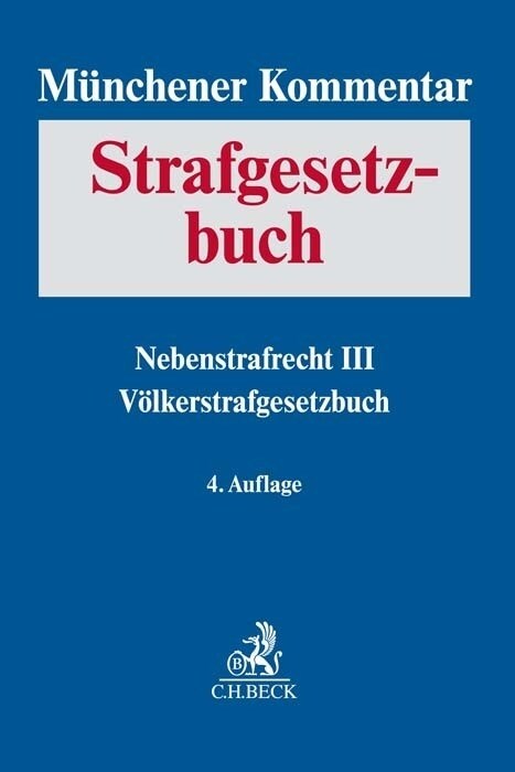 Munchener Kommentar zum Strafgesetzbuch  Bd. 9: Nebenstrafrecht III, Volkerstrafgesetzbuch; . (Hardcover)