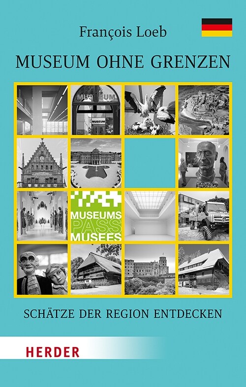 Museum Ohne Grenzen: Schatze Der Region Entdecken - Band 1: Deutschland (Paperback)