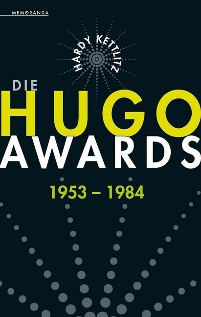 Die Hugo Awards 1953 - 1984 (Paperback)