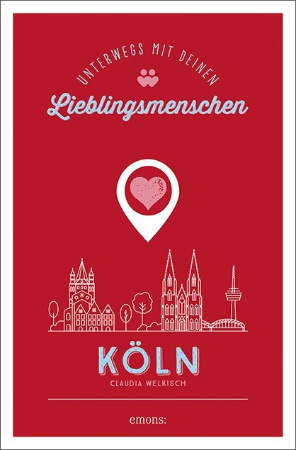 Koln. Unterwegs mit deinen Lieblingsmenschen (Book)