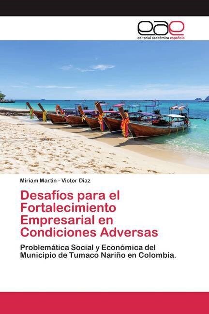 Desafios para el Fortalecimiento Empresarial en Condiciones Adversas (Paperback)