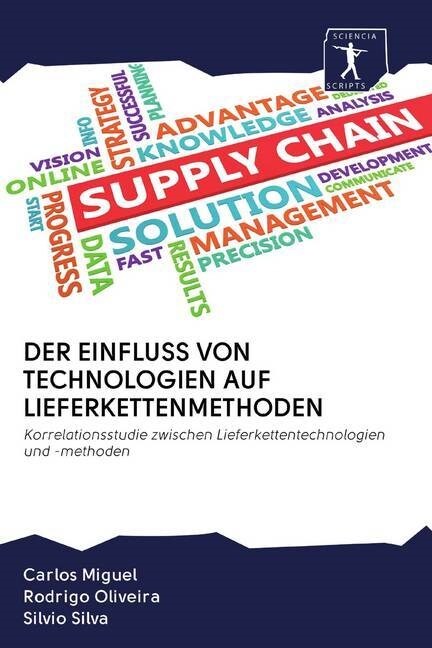 DER EINFLUSS VON TECHNOLOGIEN AUF LIEFERKETTENMETHODEN (Paperback)