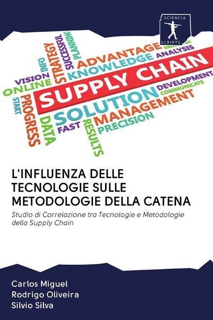 LINFLUENZA DELLE TECNOLOGIE SULLE METODOLOGIE DELLA CATENA (Paperback)