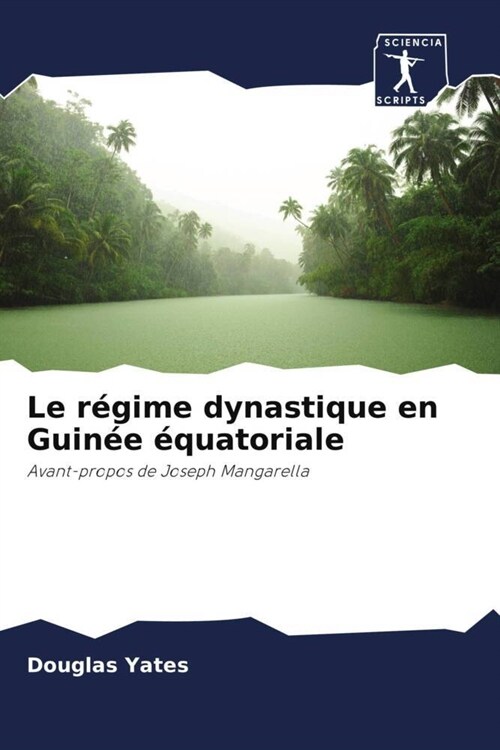 Le regime dynastique en Guinee equatoriale (Paperback)